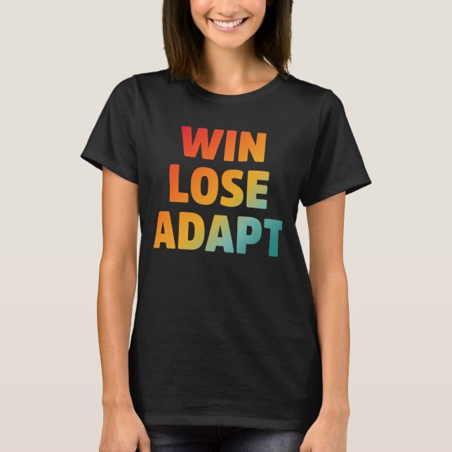 Vinstlös adaptiv citat t shirt (Framsida)