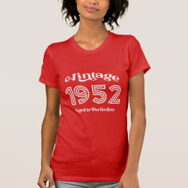 Vintage 1952 Födelsedag, Åldras till Perfektion T Shirt