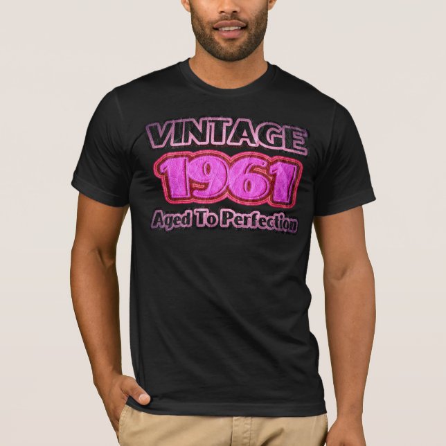 Vintage 1961 - Åldras till perfektion Tee Shirt (Framsida)