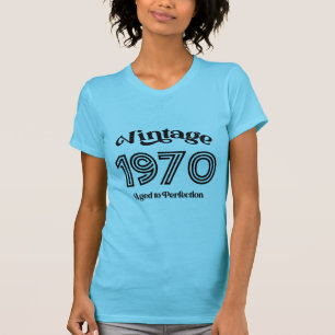Vintage 1970 Födelsedag, Åldras till Perfektion T Shirt