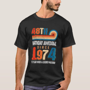 Vintage 1974: 48: e födelsedagen: Legenden var T Shirt