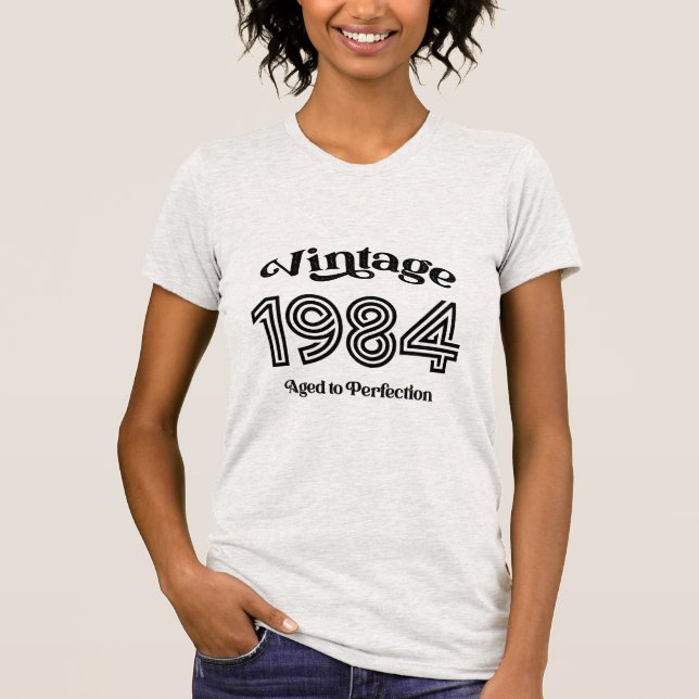 Vintage 1984 Birthday, Åldras to Perfection T Shirt (Framsida)