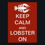 Vintage Art Deco Behålla Lugn och Lobster On Poster<br><div class="desc">Vintage illustration art deco-design med en röd elegant och Behåll lugn och fortsätt poster stil har ändrats till ett tema för hummer party. Din mat till en finare-middag!</div>