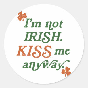 Vintage att jag inte är Irish Kiss Me ändå Runt Klistermärke