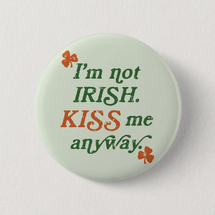 Vintage att jag inte är irländare Kiss Me ändå Knapp
