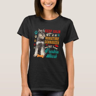 Vintage Behålla Lugn Miniatyr Schnauzer Inte en ha T Shirt