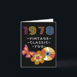 Vintage Birthday 1978 Retro Design for Friend Kort<br><div class="desc">Född 1978 Vintage Birthday for Friend. Vintage,  Klassisk,  Du text på omslaget. En retrobutterfly,  LP-registrering och blomma finns på omslaget. Art,  bild och versell copyright © Shoaff Ballanger Studios,  2022.</div>