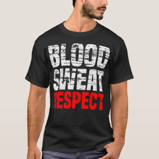 Vintage Blood Sweat Respect Gym Fitness Sport Moti T Shirt