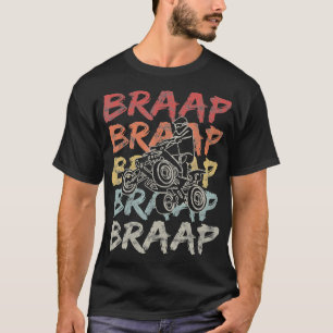 Vintage Braap Quad Biker Gift I ATV Fyra hjul T Shirt