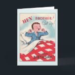 Vintage Brother Birthday Greeting Card Kort<br><div class="desc">Kort för hälsning av Retro/Vintage på födelsedagen.  En trevlig pojke som vaknade upp på sin födelsedag!  Hej Brother!  Upp med dig!  Det är er födelsedag!</div>