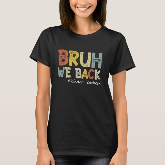 Vintage Bruh, vi backar Kinder-lärarna. T Shirt (Framsida)