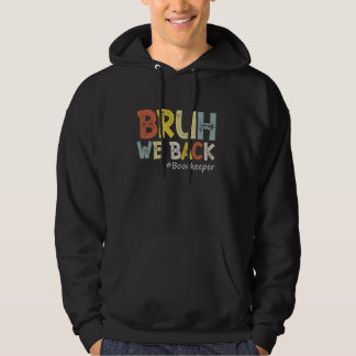 Vintage Bruh We Back Bookkeeper Outfit Funny Back Hoodie