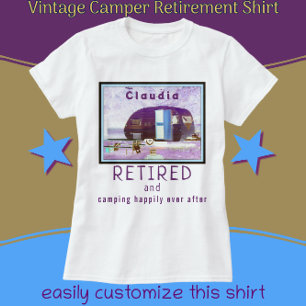 Vintage Camper Trailer Retirement with Name T Shirt