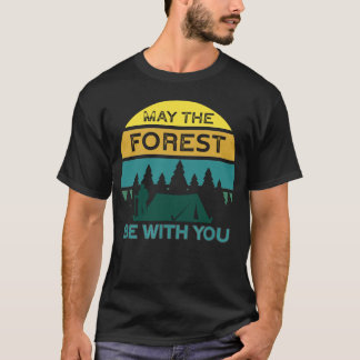 Vintage Camping Shirt May The Forest Be With You T