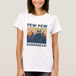 Vintage cat Pew Pew Madafakas T Shirt