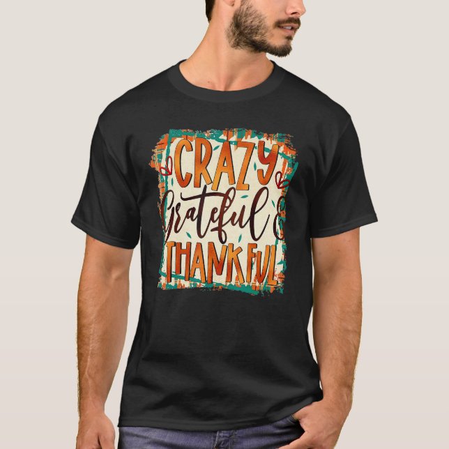 Vintage Crazy Grateful Thankful Autumn Thanksgivin T Shirt (Framsida)