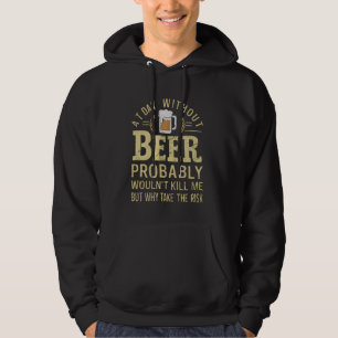 Vintage Dag Drick en dag utan öl, men varför ta Hoodie