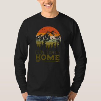 Vintage Dags Att Komma Tillbaka Hem Vandra Berg Lä T Shirt