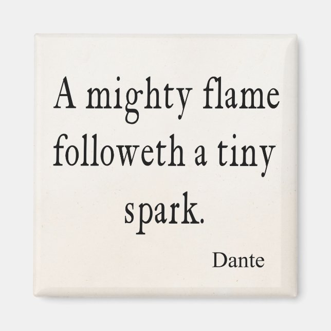 Vintage Dante Mighty Flame Tiny Spark Citat Magnet (Framsidan)