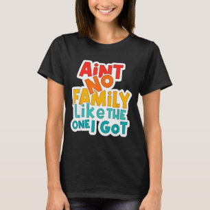 Vintage Det finns ingen familj som den jag har Fam T Shirt