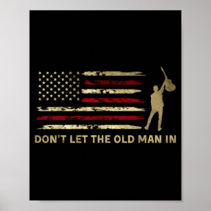 Vintage Don't Let The Old Man In Amerikansk Flagga Poster