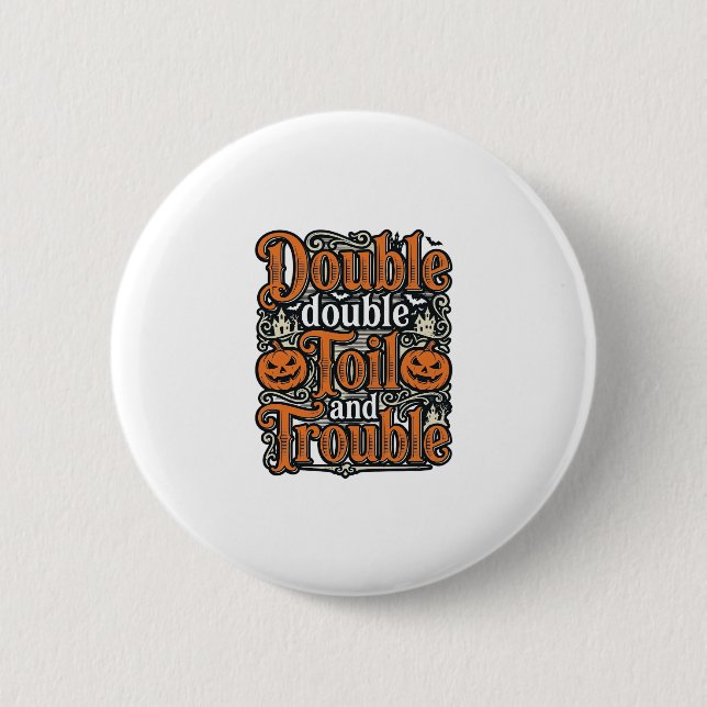 Vintage Double Toil Trouble Halloween-tröja design Knapp (Framsida)