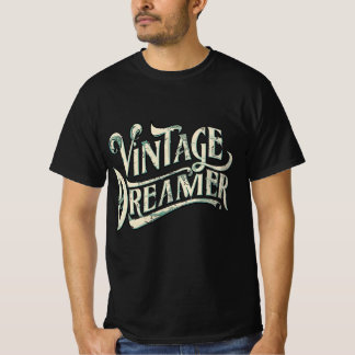 Vintage Dreamer T Shirt