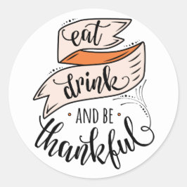 Vintage Drick och var tacksam Thanksgiving Runt Klistermärke