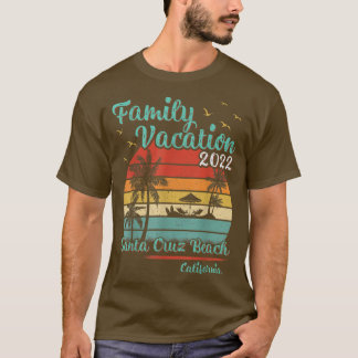 Vintage Family Vacation 2022 California Santa Cruz T Shirt