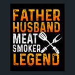 Vintage Father Husband Meat Smoker Bbq Legend Desi Poster<br><div class="desc">Vintage Father Husband Meat Smoker Bbq Legend Design</div>