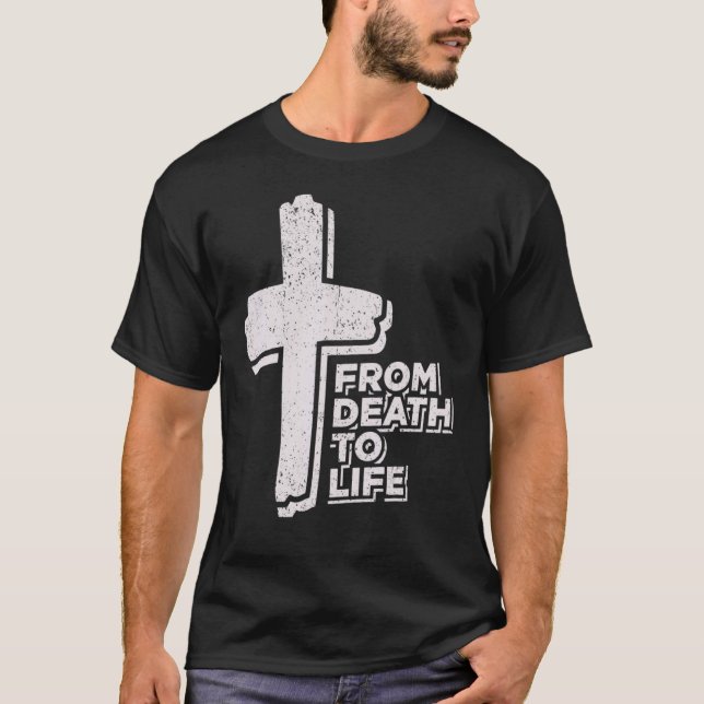 Vintage From Death To Life T Shirt (Framsida)