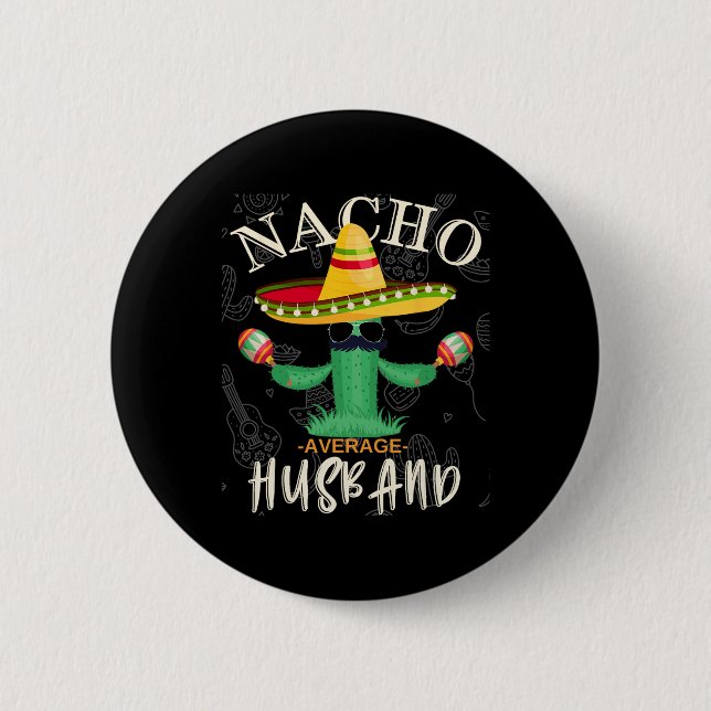 Vintage Funny som säger Nacho Average Make Knapp (Framsida)