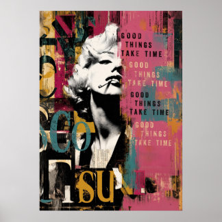 Vintage Glamour Pop Art Collage | Good Things Take Poster
