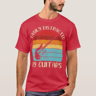 Vintage Guitar Music Lover Easily Distracted By Gu T Shirt