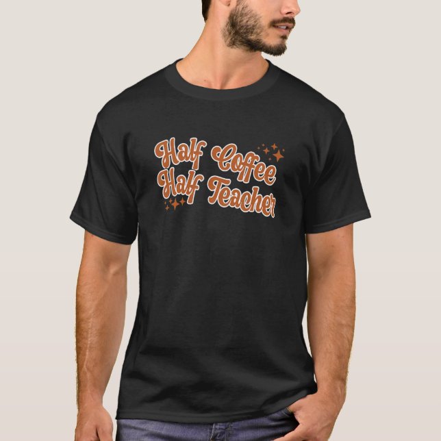 Vintage Halvkaffelärare 1 T Shirt (Framsida)