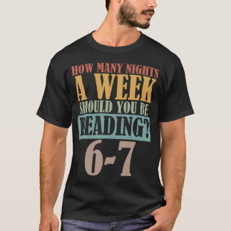 Vintage How Many Nights A Week Should You Be Readi T Shirt