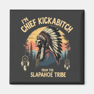 Vintage jag är chef Kickabitch från Slapahoe Magnet