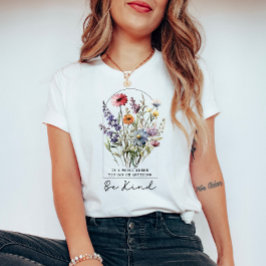Vintage jodblommor med citat - var vänlig t shirt