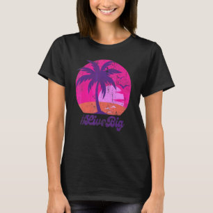 Vintage Live Big  Sunset Beach Retro  T-shirt