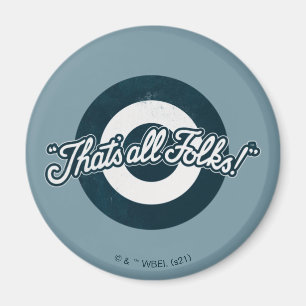 Vintage LOONEY TUNES™ "DET ÄR ALLA FOLKS!™" Magnet