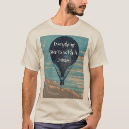 Vintage Luft Balloon Dreaming Dream Quote T Shirt