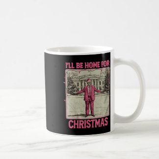 Vintage Lustigt Humous Trump jag kommer hem för Ch Kaffemugg