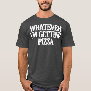 Vintage Lustigt Spelar ingen roll jag hämtar Pizza T Shirt