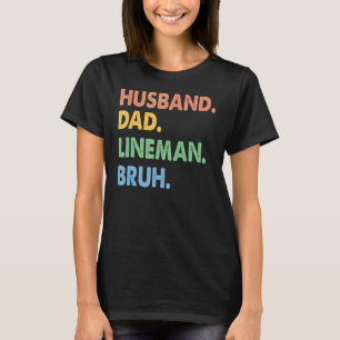 Vintage Make Lineman Bruh Electrician Fathe Pappa T Shirt