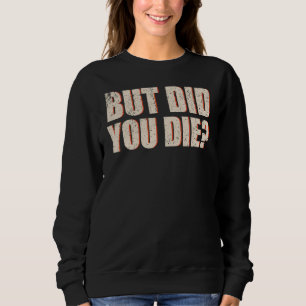 Vintage Men Har Du Dött Humor Mening T Shirt