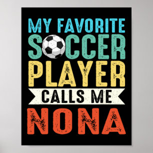 Vintage Min Favoritfotbollsspelare Kallar Mig Nona Poster
