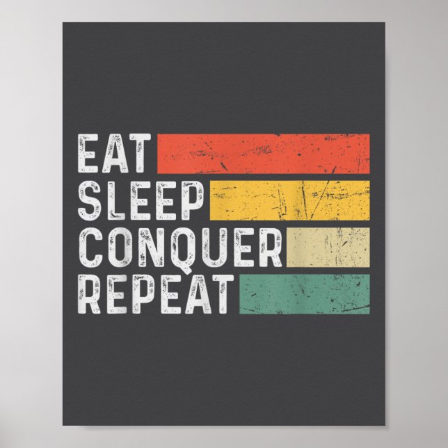Vintage Motivational Funny Retro - Eat Sleep Conqu Poster (Framsidan)