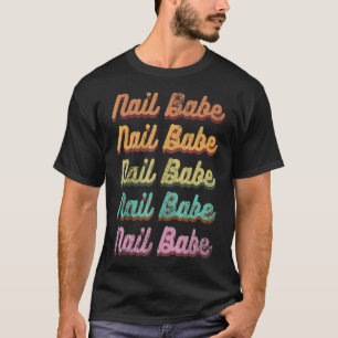Vintage Nagel Babe Manicurist Nail Artist Nagel Te T Shirt