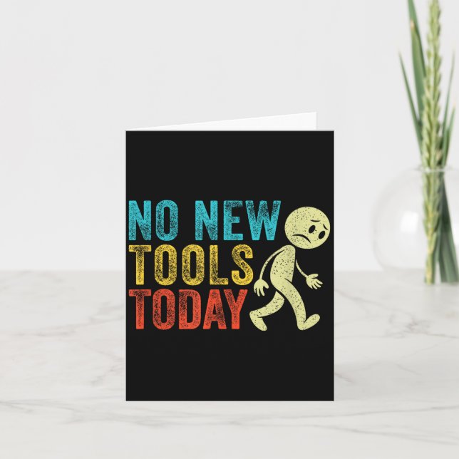 Vintage No New Tools Today  Kort (Framsida)