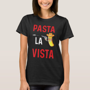 Vintage Noodle with Gun - Pasta La Vista 1 T Shirt